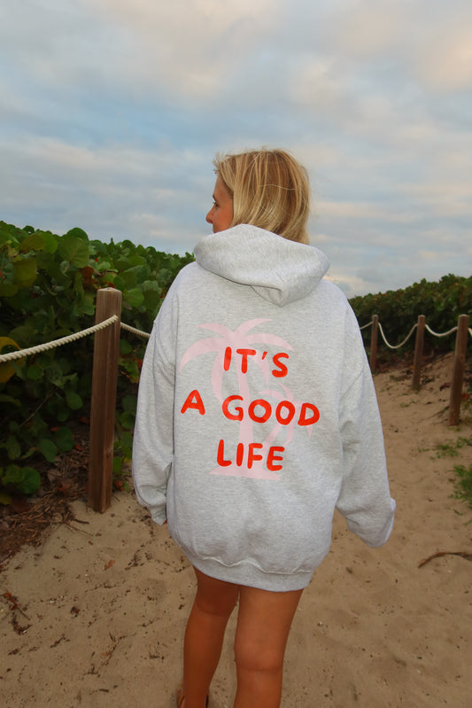 It’s a Good Life Hoodie