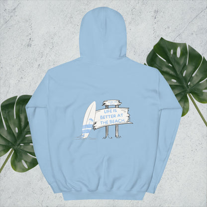 Life is Better at the Beach- Hoodie